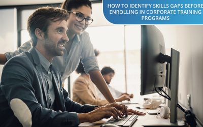 How to Identify Skills Gaps Before Enrolling in Corporate Training Programs