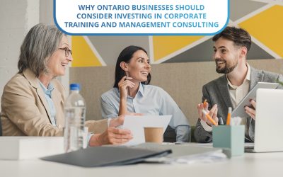 Why Ontario Businesses Should Consider Investing in Corporate Training and Management Consulting